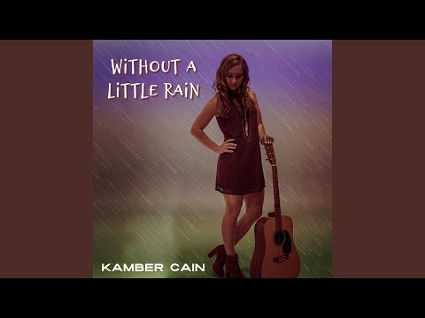 Without a Little Rain
