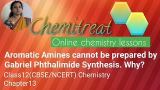 Aromatic Amines cannot be prepared by Gabriel Phthalimide Synthesis. Why?|Class XII|CBSE|NCERT|