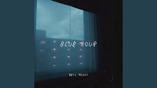 Blue Hour Music Video