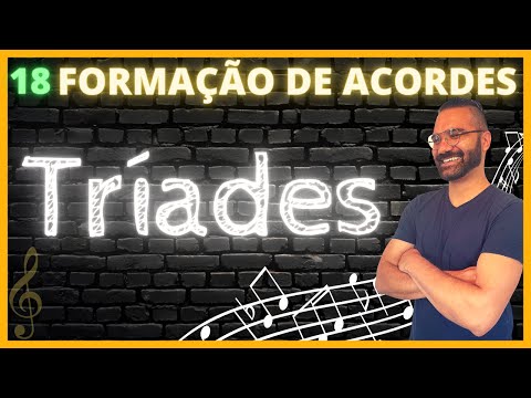 #18 - Como Formar Acordes: Tríades
