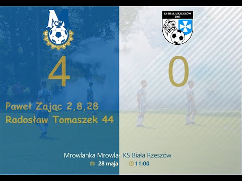 SKRÓT 28.05.2023 Mrowlanka Mrowla 4-0 KS Biała Rzeszów