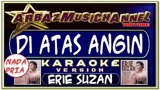 Download lagu Karaoke Di Atas Angin - Nada Pria - Erie Suzan mp3