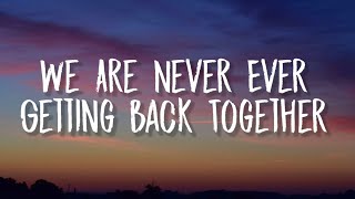 Taylor Swift - We Are Never Ever Getting Back Together (TikTok, sped up) [Lyrics]