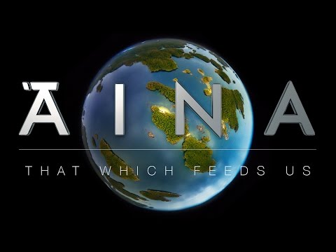Aina: That Which Feeds Us