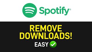 How to Delete Downloaded Music From Spotify [EASY]