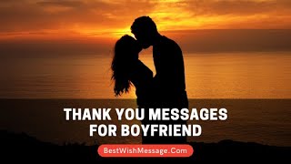 Thank You Messages for Boyfriend | Appreciation Messages for Him