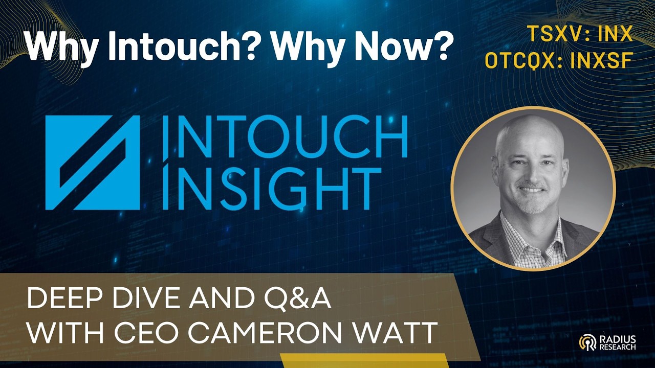 Intouch Insight (INX) CEO Cameron Watt Customer Experience Management Leader: Why Intouch? Why Now?