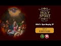 The Holy Spirit - Part 4 | Fortitude #holyspirit #catholic #heraldsofthegospel