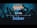Lorde - Sober (Karaoke Version)