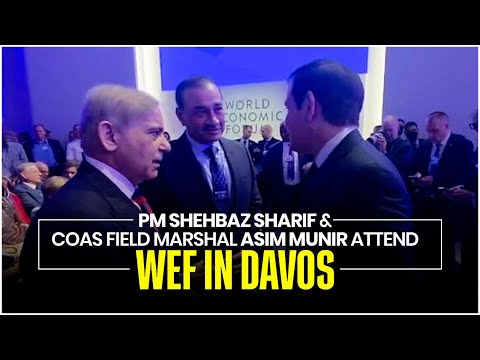 PM Shehbaz Sharif and COAS Field Marshal Asim Munir Attend WEF in Davos