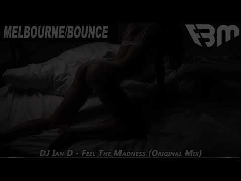 DJ Ian D - Feel The Madness (Original Mix) | FBM