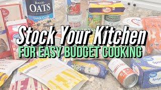 HOW I STOCK MY KITCHEN for EASY FAMILY MEALS // What I buy for BUDGET COOKING