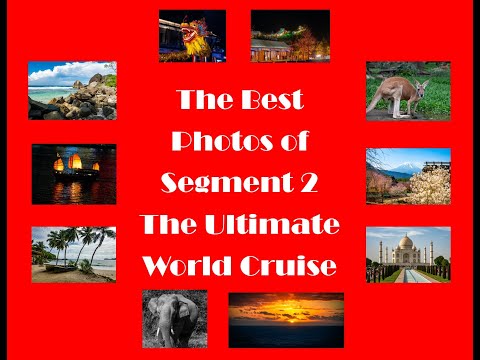 Thumbnail for My Top Photos Of Segment Two On The Ultimate World Cruise; Highlights In Photos!