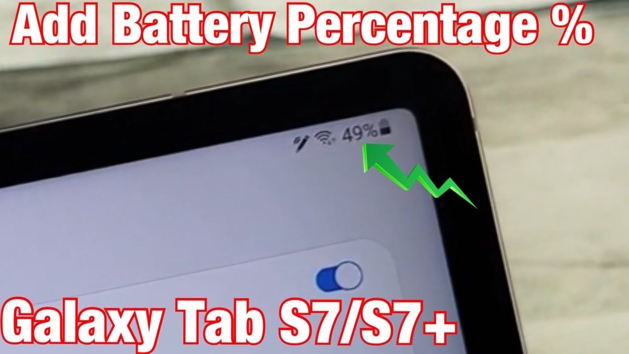 Galaxy Tab S7/S7+: How to Add Battery Percentage % Remaining on Status Bar