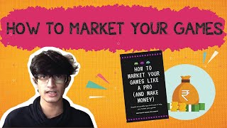 How To Market Your Games | Hindi