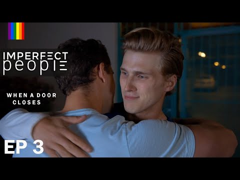 When a door closes  (Gay webseries) Imperfect People Ep 3
