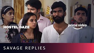 Savage Replies from Hostel Daze | Nikhil Vijiay, Shubham Gaur, Adarsh Gourav, Luv Vispute