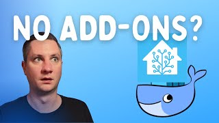 Living without add-ons on Home Assistant Container