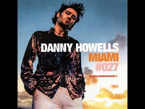 Global Underground 027 Danny Howells Miami cd1 2005