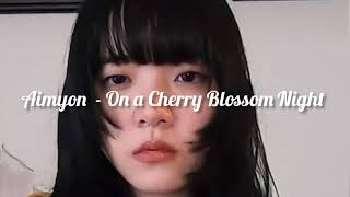 Aimyon-(あいみょん)ーOn a Cherry Blossom Nightー(桜が降る夜は」歌詞)/sub español/