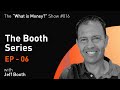 Intelligence, Information, and Ideas | The Booth Series | Episode 6 (WiM016)