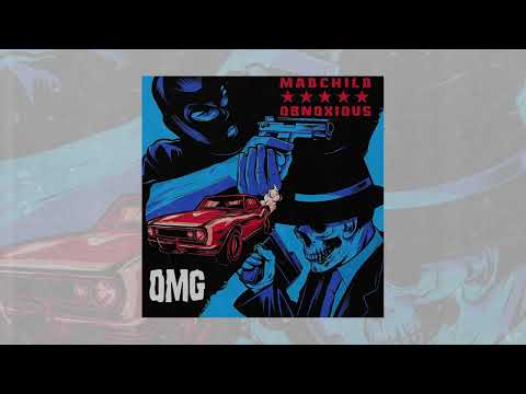 Madchild x Obnoxious - OMG (Official Audio Stream)