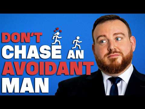 How To Love An Avoidant Man (PART 1)