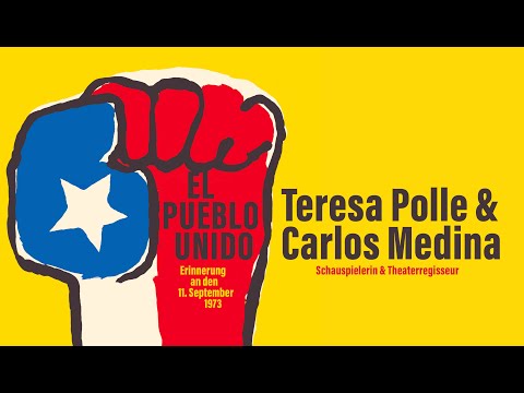 »EL PUEBLO UNIDO – Erinnerung an den 11. September 1973« – TERESA POLLE & CARLOS MEDINA