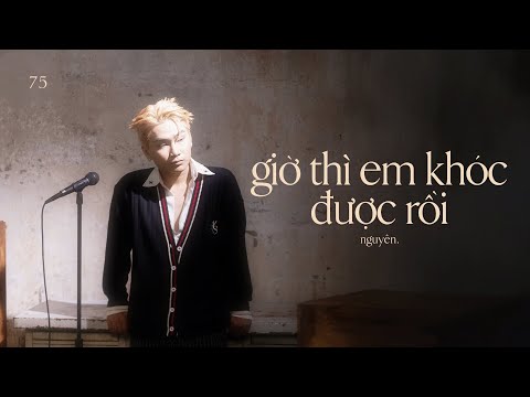 TRACK 03. GIỜ THÌ EM KHÓC ĐƯỢC RỒI  - Nguyên. | "75Hz" EP