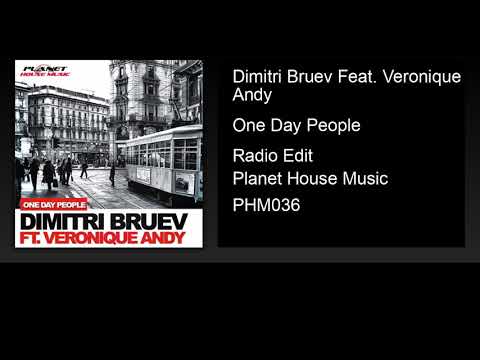 Dimitri Bruev Feat. Veronique Andy - One Day People (Radio Edit)