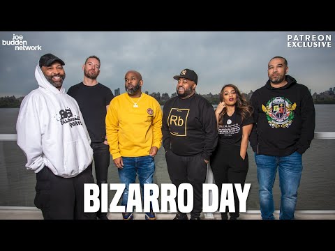 Patreon EXCLUSIVE | Bizarro Day | The Joe Budden Podcast