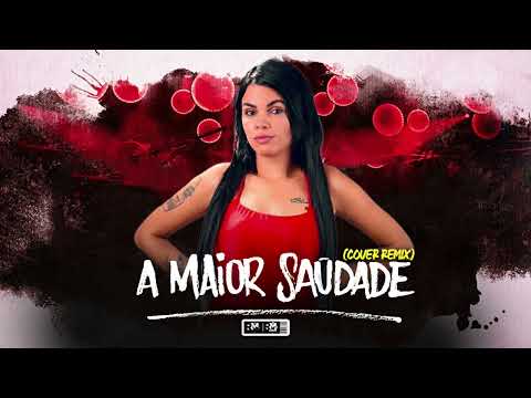 MC FRAN - A MAIOR SAUDADE (COVER REMIX) (BNB NO BEAT)
