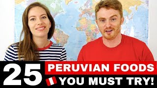 25 Peruvian Foods You Must Try | Peru Food Guide