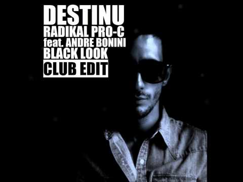 DESTINU-Radikal Pro-C feat.Andre Bonini(Black Look Club Edit)