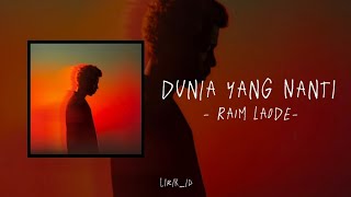 Download lagu Dunia Yang Nanti - Raim Laode | lirik lagu mp3