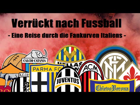 Verrückt nach Fussball - Eine Reise durch die Fankurven Italiens - Fussball Dokumentation