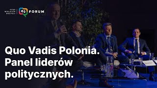 Quo Vadis Polonia. Panel liderów politycznych - M.Sawicki, M.Kobosko, K.Śmiszek, M.Dworczyk, M.Jaros