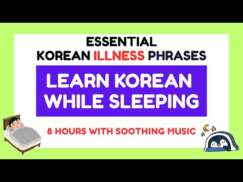 8 Hours Learn Korean While Sleeping | Korean Illness & Doctor Phrases for Beginners