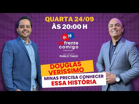 MINAS GERAIS PRECISA CONHECER ESSA HISTÓRIA # 32 - PABLO TIAGO RECEBE DOUGLAS VERÍSSIMO