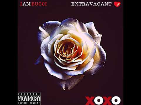 IAmBucci-Extravagant(2019 Official Audio)