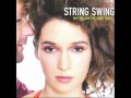 String Swing-Things Have Changed 