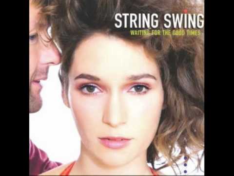 String Swing-Things Have Changed