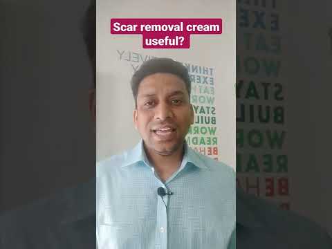 Are scar removal creams effective?Tretnoin, corticosteroid and  silicone gel sheets can be used.