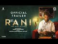Rani - The Real Story | Movie Official Trailer | Shankar Ramakrishnan | Bhavana | Indrans | Urvashi