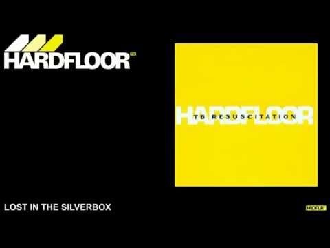 Hardfloor - "Lost In The Silverbox"