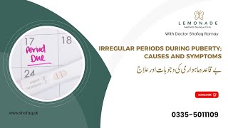Irregular Periods during Puberty; Abnormal Menstruation Issue in Pakistani Girls