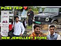 PUNE TOUR WITH FRIENDS ️ NEW JEWELLERY STORE OPENING