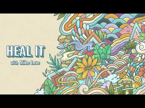 KBong (with Mike Love) - 'Heal It' (Official Audio)