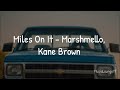 Marshmello, Kane Brown - Miles On It (Lyrics)