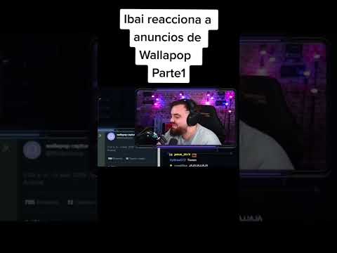 IBAI REACCIONA A ANUNCIOS DE WALLAPOP